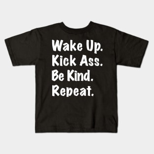 wake up be kind repeat Kids T-Shirt